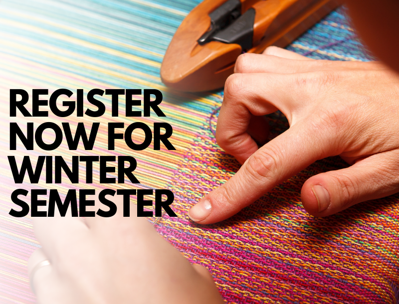 A hand working on colorful fiber art with text that says "Register Now for Winter Semester" on the left.